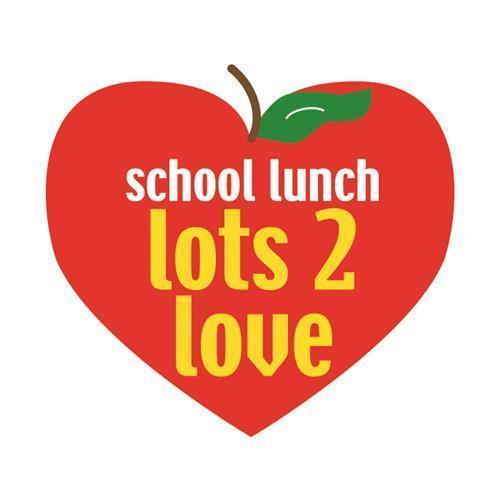 School Lunch - Lots to Love